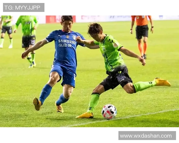 全北现代与江源的激烈对决揭示韩国足球的竞争魅力与未来发展潜力